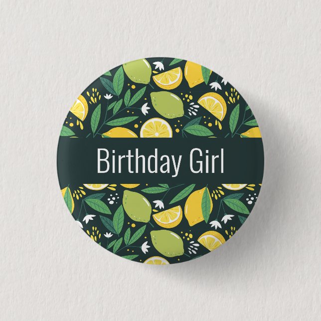 Birthday Girl -  Lemon and Limes Fruit Pattern Button (Front)