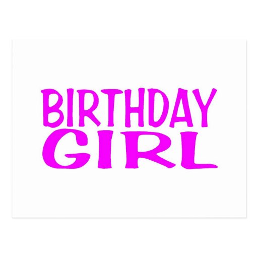 Birthday Girl Pink Postcard | Zazzle