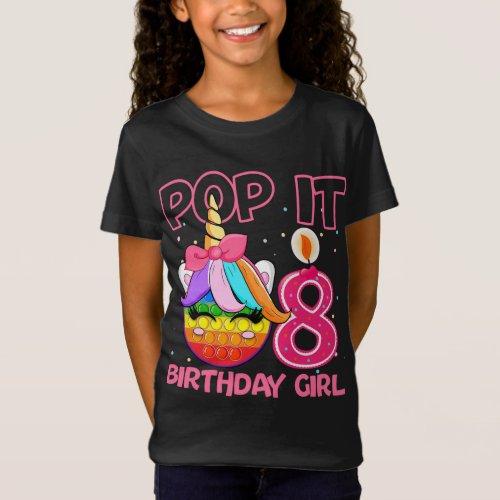 Birthday Girl Pop It 8th Birthday Unicorn Fidget G T_Shirt