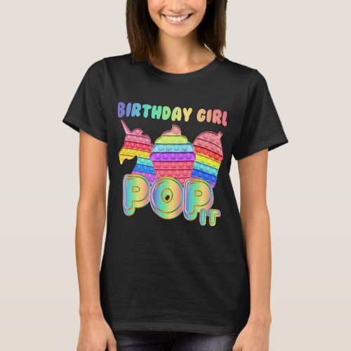 Birthday Girl Pop It Unicorn Girl Pop It Birthday  T_Shirt