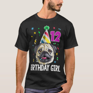 Birthday Girl Pug 12 T-Shirt