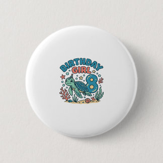 Birthday Girl Sea Turtle 8th Birthday Shirt Design Button