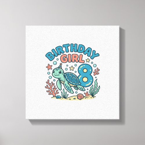 Birthday Girl Sea Turtle 8th Birthday Shirt Design Canvas Print