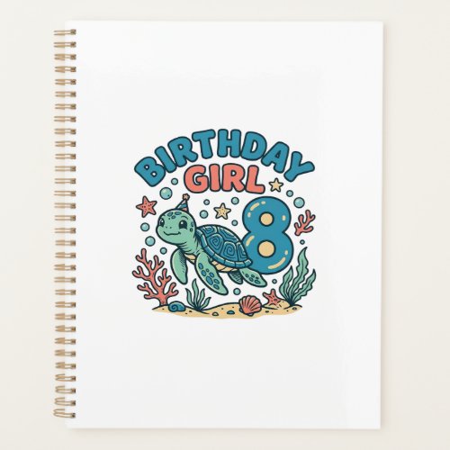 Birthday Girl Sea Turtle 8th Birthday Shirt Design Planner