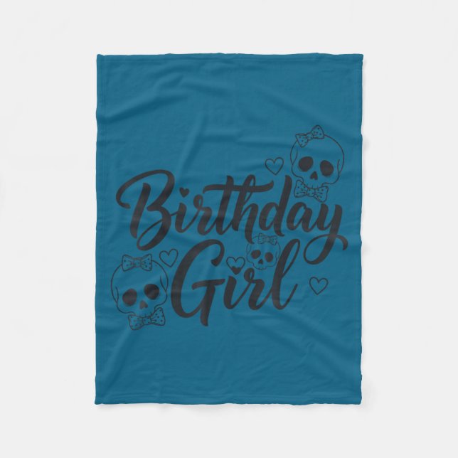 Birthday Girl Skull Skeleton Lover Cute Funny Kawa Fleece Blanket (Front)