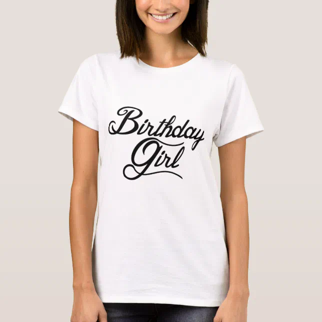 Birthday Girl T-Shirt | Zazzle