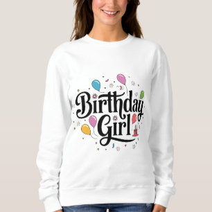 Birthday girl text in black sweatshirt