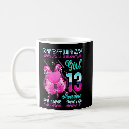 Birthday Girls 13 Since 2009 Pink Backpack For 13t Coffee Mug