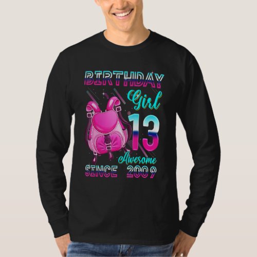 Birthday Girls 13 Since 2009 Pink Backpack For 13t T_Shirt