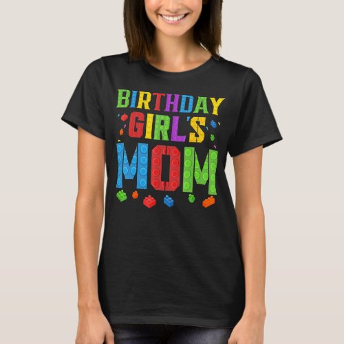 Birthday Girls Mom Blocks Master Builder Brick Bu T_Shirt
