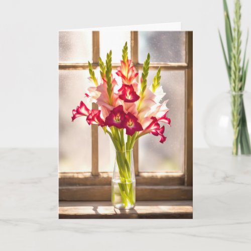 Birthday Gladiolus Bouquet In a Sunny Window Card