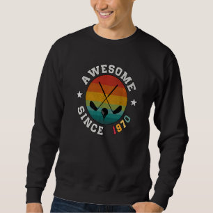 Birthday Golf Player 52 Years Old Awesome Since 1 Sweatshirt