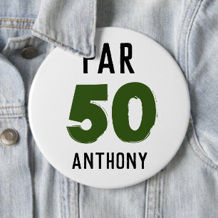 Birthday Golfer Funny 50th happy Dad Par Button