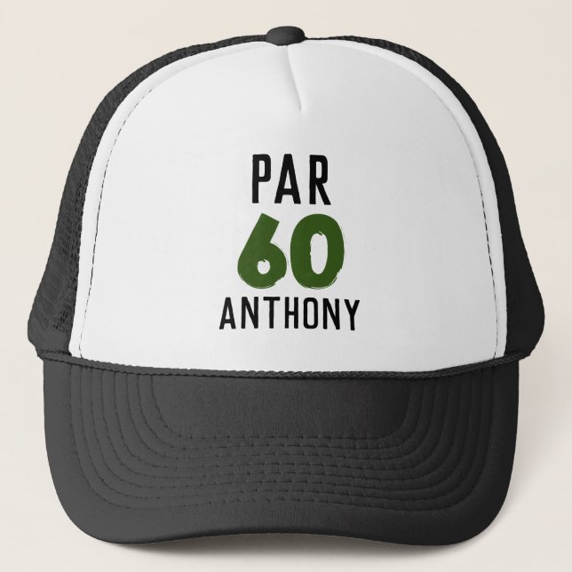 Birthday Golfer Funny 60th happy Dad Par Trucker Hat (Front)