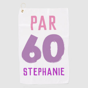 Birthday Golfer Funny 60th happy Par For her Golf Towel