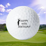 Birthday Golfer Funny 70th happy Dad Golf Balls<br><div class="desc">Happy 70th birthday! Funny 70th birthday quote. Perfect for dad,  grandad,  stepdad. Golfer gift idea. Personalize it with a name.</div>