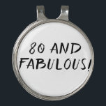 Birthday Golfer Funny 80th happy Dad Golf Hat Clip<br><div class="desc">80 and fabulous! Funny 80th birthday quote. Perfect for dad,  grandad,  stepdad. Golfer gift idea. You can personalize it with your number.</div>