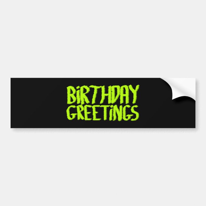 Birthday Greetings. Green and Black. Custom Bumper Sticker