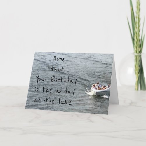 BIRTHDAY GREETINGS LAKE STYLE JUST FOR YOU CARD