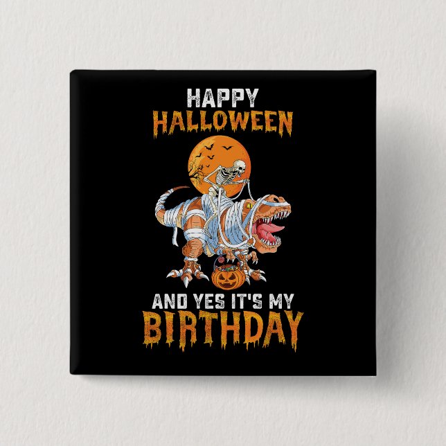 Birthday Halloween Skeleton Riding Mummy Dinosaur Button (Front)