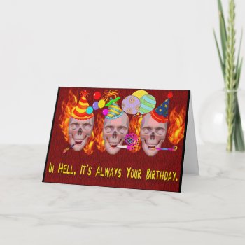 Birthday Hell Card by Crazy_Card_Lady at Zazzle