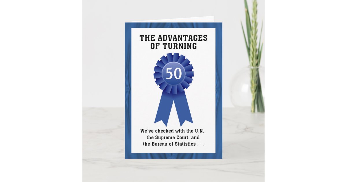 Birthday humor Advantages of Turning 50 or 60 or ? Card Zazzle