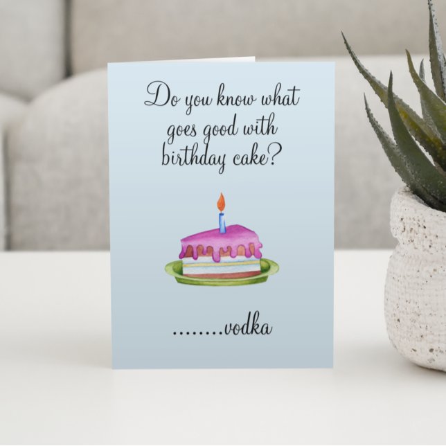 Birthday Humor Drinking Vodka Cake Funny Card (Creator Uploaded)