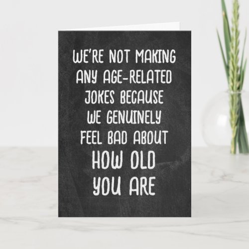 Birthday Humor For Getting Older On Chalkboard Card