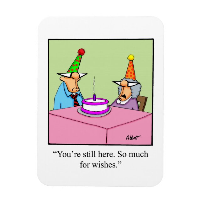 Birthday Humor Magnet Gift (Vertical)