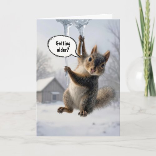 Birthday Humor Squirrel on an Icicle