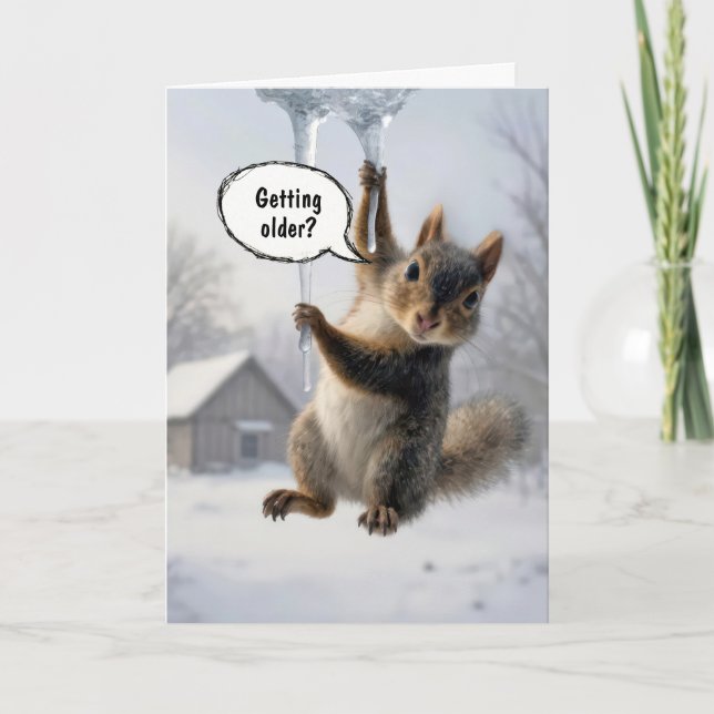 Birthday Humor Squirrel on an Icicle Card (Front)