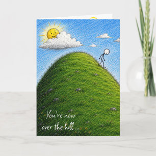 Birthday Humor Stickman Over the Hill Card