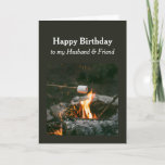 Birthday Husband Friend Camping Fire Outdoors Card<br><div class="desc">Birthday Husband and friend with a Camping Fire Outdoors</div>