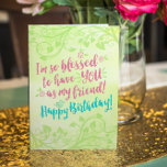 Birthday, I'm so Blessed to have YOU as My Friend<br><div class="desc">Wish someone a happy birthday with this unique brush script and hand-lettering style card, featuring the message, "I'm so blessed to have YOU as my friend! Happy Birthday!" The design includes flower, type and bird accents on lime green background with illustrated vine border on top and bottom. Inside includes this...</div>