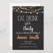 Birthday Invite - Eat, Drink and be Forty, Thirty (Front/Back)