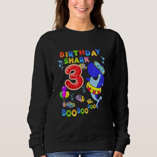 Birthday Kids Shark 3 Years Old Quote Birthday Kid Sweatshirt