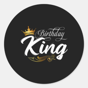 Birthday King Dad Daddy Father Fathers Day Classic Round Sticker