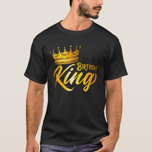 Birthday King T Mens Birthday T Birthday T_Shirt