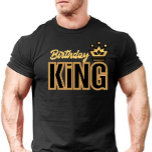 Birthday King T-Shirt<br><div class="desc">Birthday King Perfect Design to Celebrate Your Birthday Order Now!</div>