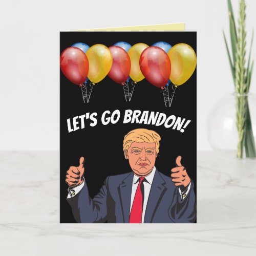 BIRTHDAY LETS GO BRANDON TRUMP CARDS CARD