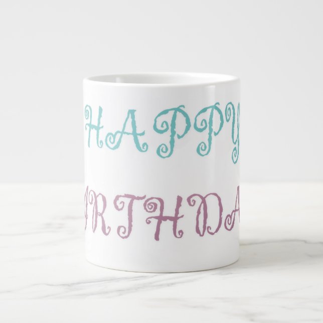 Birthday message pink fancy script giant coffee mug (Front)