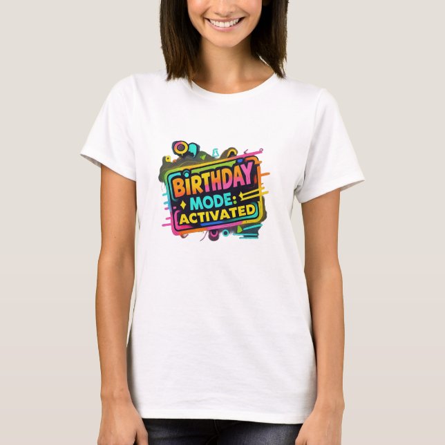 Birthday Mode: Activated Graffiti Womens' T-Shirt (Front)