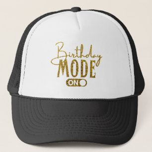 Birthday Mode On Birthday Party Trucker Hat