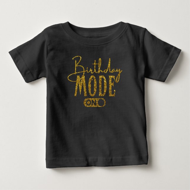 Birthday Mode On T-Shirt (Front)