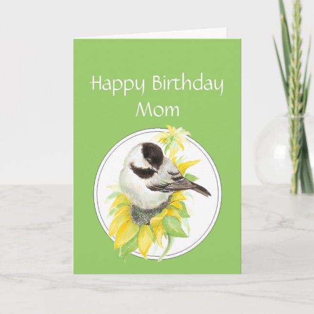 Birthday Mom Chickadee & Sunflower Garden Bird Card (Front)