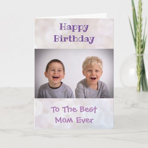 Birthday Mom Worlds Best Ever Kids Photo Card