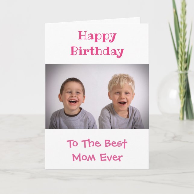 Birthday Mom World's Best Ever Kids Photo Card (Front)