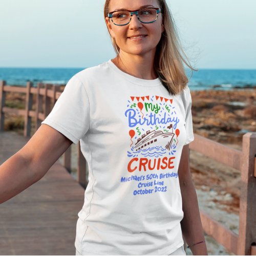 Birthday Monogram Cruising Cruise Embarkation  T_Shirt