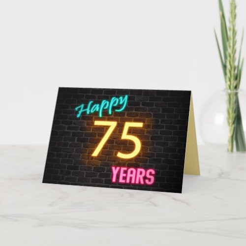Birthday neon 75 sign on brick card
