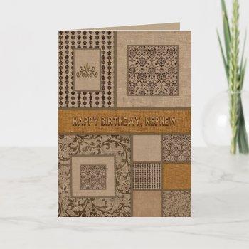 Birthday Nephew Shades Of Brown Unique Patterns Card by TrudyWilkerson at Zazzle